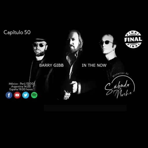 T4 Capítulo 50 In The Now (2016) Barry Gibb