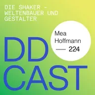 DDCAST 224 - Mea Hoffmann "Die Shaker – Weltenbauer und Gestalter"
