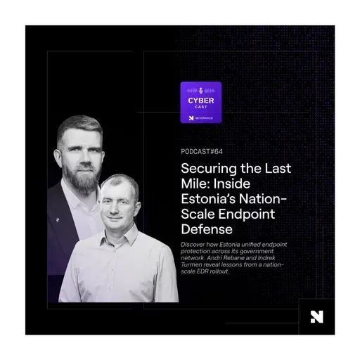 Securing the Last Mile: Inside Estonia’s Nation-Scale Endpoint Defense