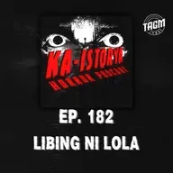 Episode 182 : LIBING NI LOLA