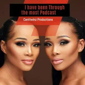 CentTwinz - I've Been Through The Most Podcast
