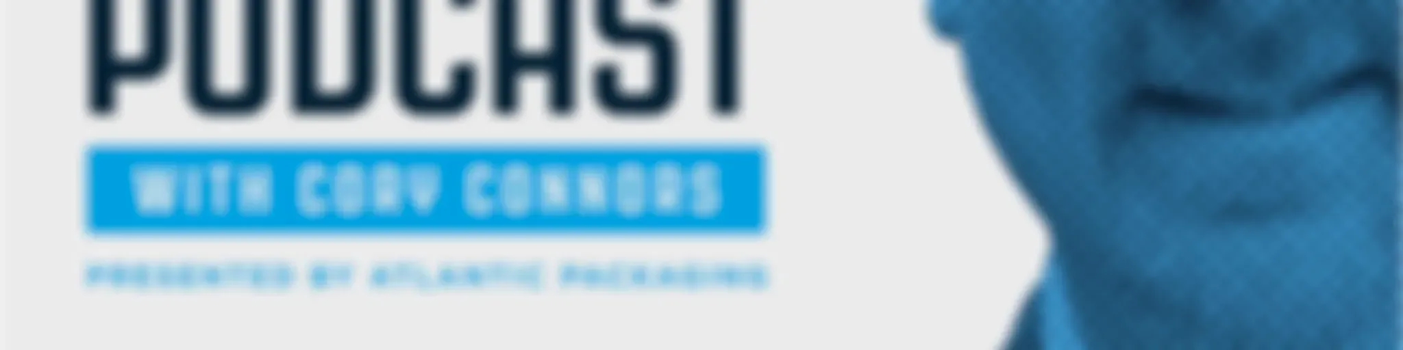 Sustainable Packaging with Cory Connors presented by Atlantic Packaging