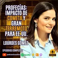 Ep. 72 I Impacto de COMETA y TERREMOTO para EE.UU. lo PROFETIZÓ HILDEGARDA en Siglo XII: Lourdes Gómez