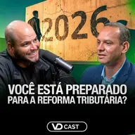 REFORMA TRIBUTÁRIA: Os MILHÕES EM JOGO para ADVOGADOS e CONTADORES | VDCast #279 com Elcio Ghioto