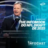 The InfoCast #450: Mock Draft do 1º Round de 2025