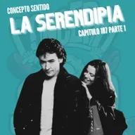 Concepto 187 |  LA SERENDIPIA (Parte 1)