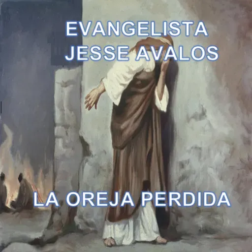 Evangelista Jesse Avalos - La Oreja Perdida