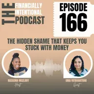 The Hidden Shame That Keeps You Stuck With Money - Episode 166