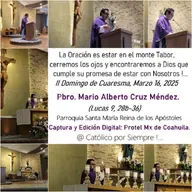 Podcast # 967 - Evangelio y Homilía - Domingo 16 Marzo 2025 - Pbro. Mario Cruz - #Católico por Siempre