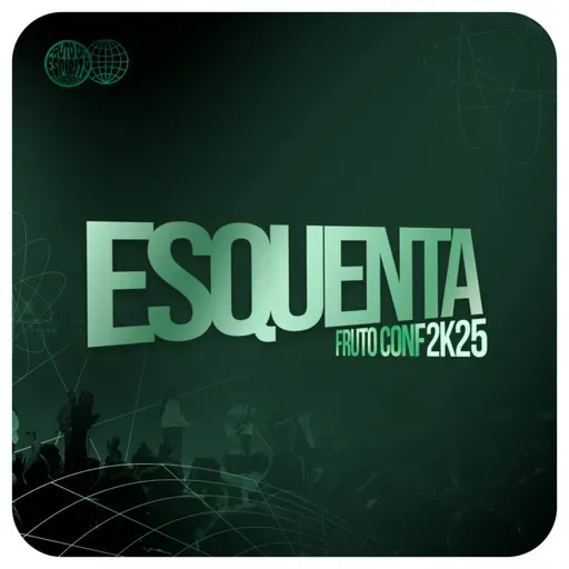 ESQUENTA #FRUTOCONF2025 | Com CESAR TAVARES, MIKE BUNSTER e PUERTAS ETERNAS!