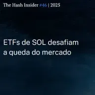 The Hash Insider #46 | 2025: ETFs de SOL desafiam a queda do mercado