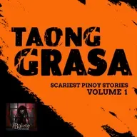 TAONG GRASA | Balete Chronicles Scariest Pinoy Stories