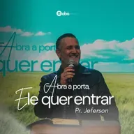 ABRA A PORTA, ELE QUER ENTRAR | Pr. Jeferson Gonçalves