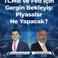 TCMB ve Fed İçin Gergin Bekleyiş: Piyasalar Ne Yapacak?