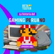 La HISTORIA del GAMING PERUANO - Beta Tester - Radio UPN