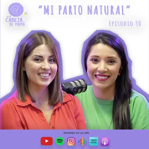 Episodio 30 | Mi parto natural | ELCDM | Anniel
