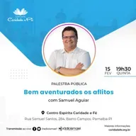 Palestra Pública - Bem aventurados os aflitos (com Samuel Aguiar )