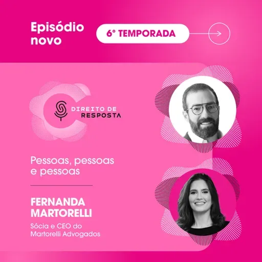 EP #124: Fernanda Martorelli, pessoas, pessoas e pessoas.