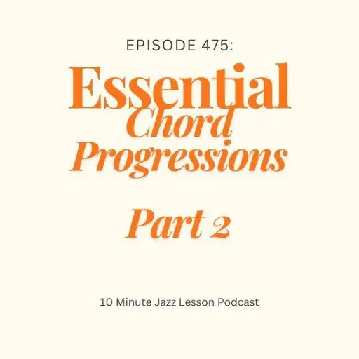 Episode 475 - Essential Chord Progressions Part 2