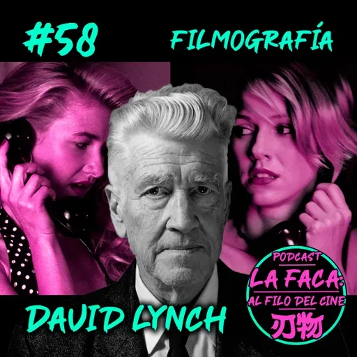 #58 Filmografía: David Lynch parte I