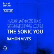 Bs 10x05 - Hablamos de branding con The Sonic You