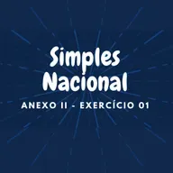 #Simples Nacional - Anexo II - Exercício 01