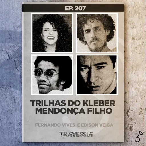 #207 - Trilhas dos filmes de Kleber Mendonça Filho