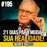 WARREN BUFFETT | COPIE ESTES 10 HÁBITOS POR 21 DIAS E ENTRE NO TOPO 1% | MUNDOMENTAL #195