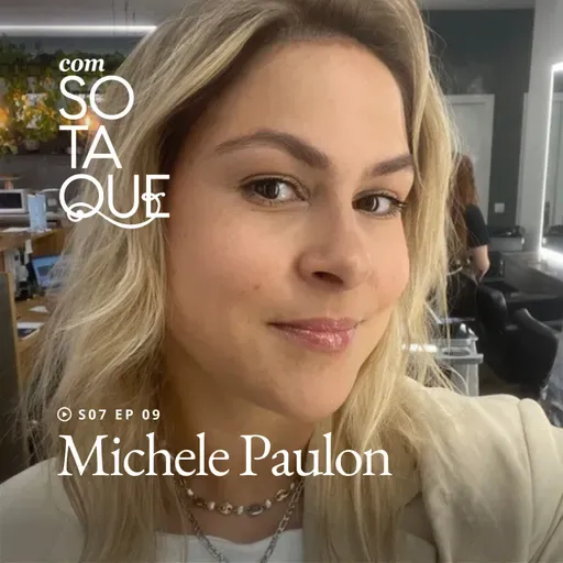 S07 Ep. 09: Conheça Michele Paulon