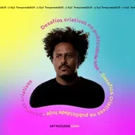Desafios criativos na publicidade hoje • Ary Nogueira • GANA