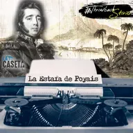 EP47 - Gregor MacGregor y la Estafa de Poyais | Throwback-stories