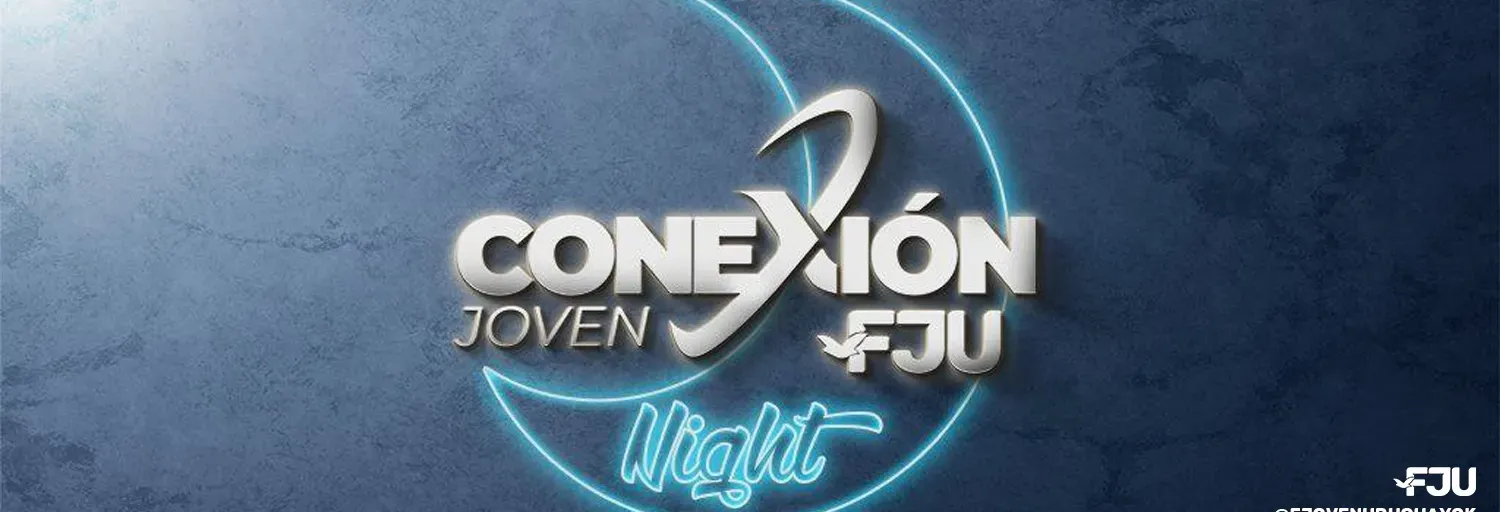Conexión Joven FJU Night