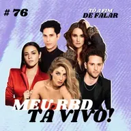 #76 - Meu RBD Tá Vivo!