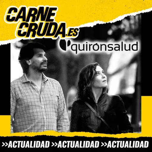 Ayuso y Amador, señores de Quirón (CARNE CRUDA #1688)
