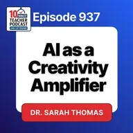 AI as a Creativity Amplifier with Dr. Sarah Thomas