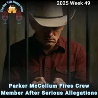 Parker McCollum Fires Crew Member After Serious Allegations - 2025 Week 49