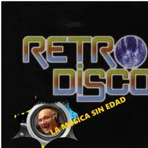 RETRO DISCO...LA MUSICA SIN EDAD