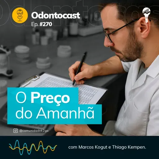 Episódio 270 - O Preço do Amanhã