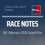 Race Notes | 2026 Monaco Grand Prix | 181 | Kimi's Fifth & What the FIA Did in the Motorhomes That Nobody Talked About
