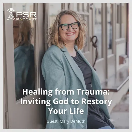 Healing from Trauma: Inviting God to Restory Your Life