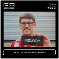 #272 - Habilidades Sociais - parte 1