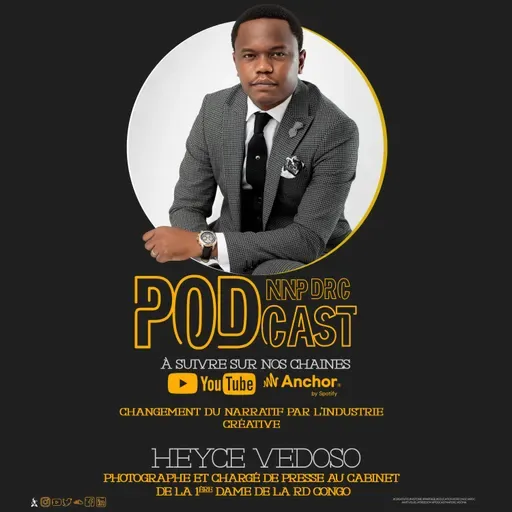 #NNP_PODCAST EP 14, HEYCE VEDOSO - Changement du narratif par l'industrie créative