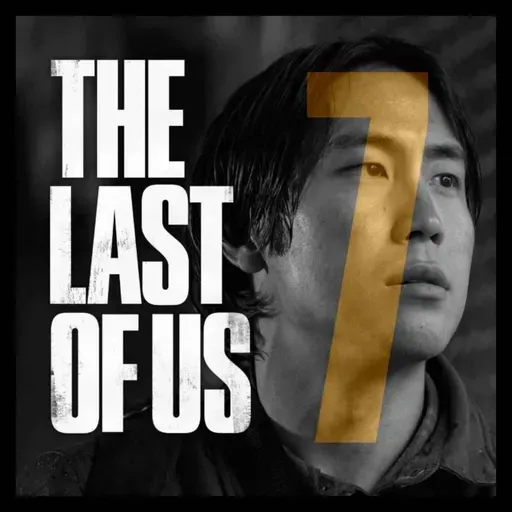 The Last of Us (T2): "Convergence" (análisis del episodio) | ep.174