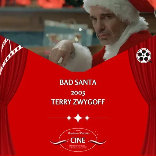 Academia Precaria de Cine - Bad Santa 2003 Terry Zwigoff