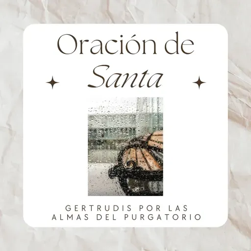 Oración de Santa Gertrudis por las Almas del Purgatorio