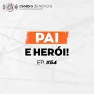 POR QUE SERVIR DE INSPIRAÇÃO PARA OUTRAS PESSOAS? - Podcast Cérebro do Namura #54