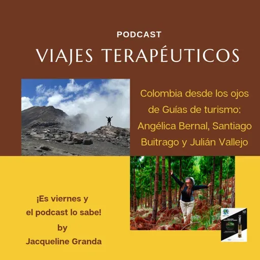 Colombia desde los ojos de Guías de turismo: Angélica Bernal, Santiago Buitrago y Julián Vallejo