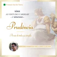 As Virtudes Cardeais - A Prudência