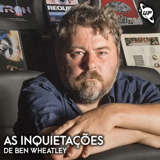 95 / As inquietações de Ben Wheatley / Novembro 2025