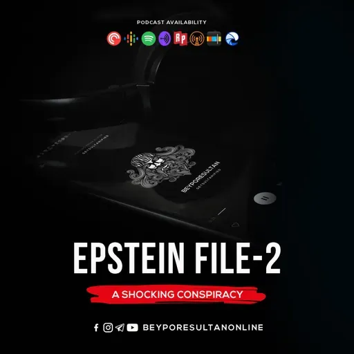 EPISODE 53 - EPSTEIN FILE - 2 | A SHOCKING CONSPIRACY | MALAYALAM PODCAST BEYPORESULTAN